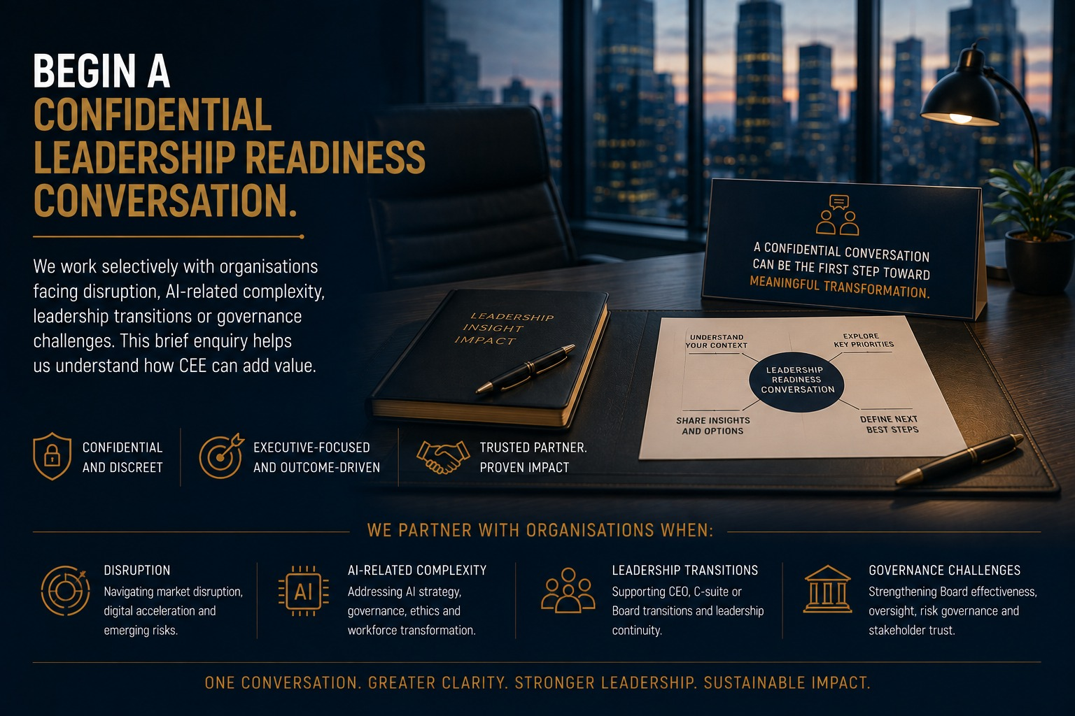 Begin a confidential leadership readiness conversation with CEE — confidential and discreet, executive-focused and outcome-driven, trusted partner with proven impact